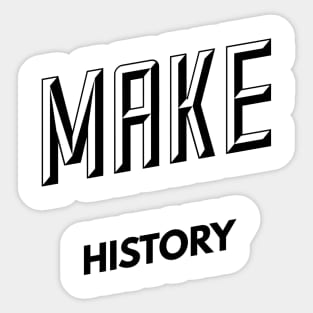 make history Sticker